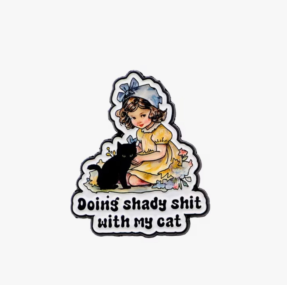 Doing Shady Shit With My Cat Enamel Pin