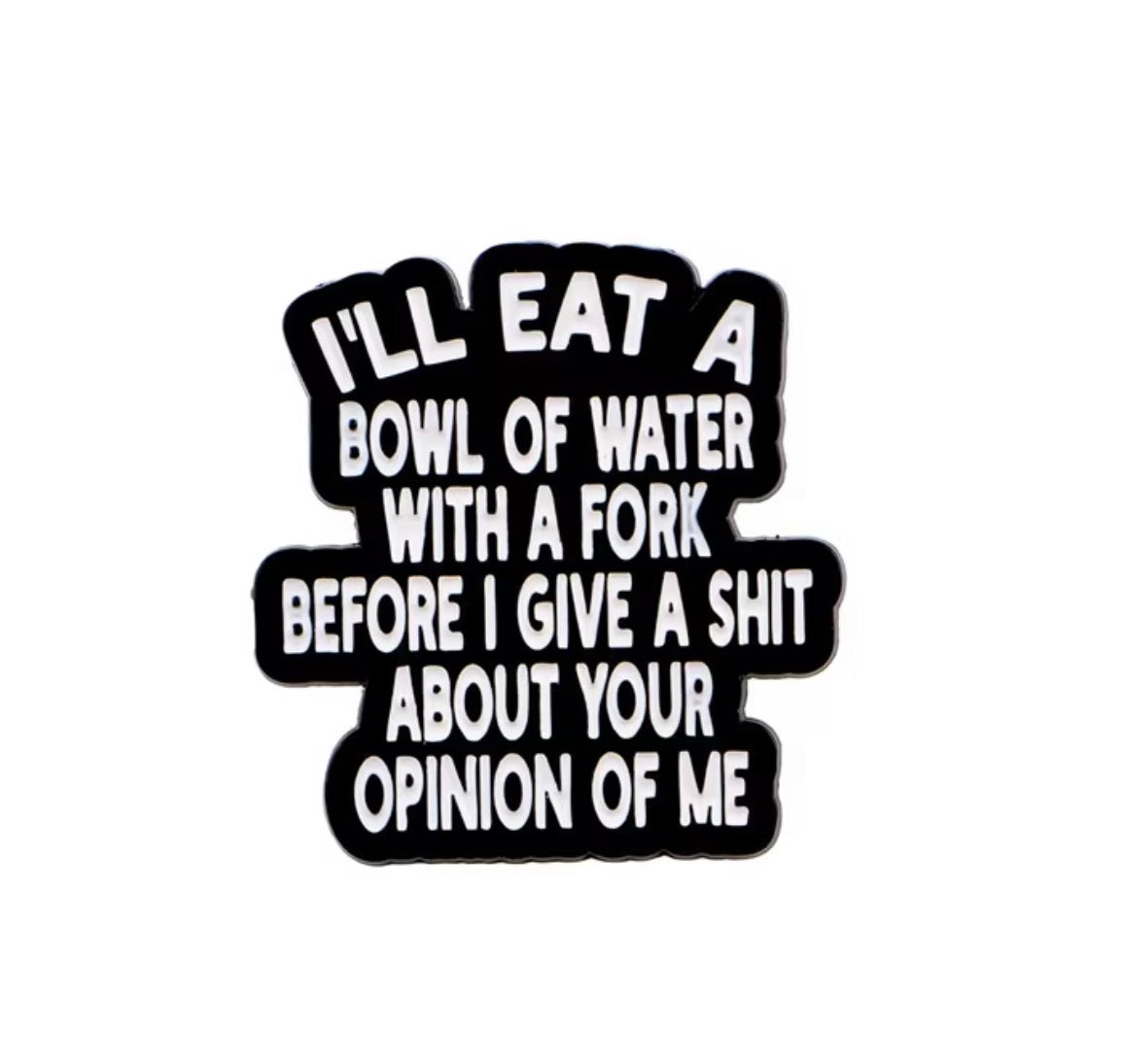 Your Opinion Enamel Pin