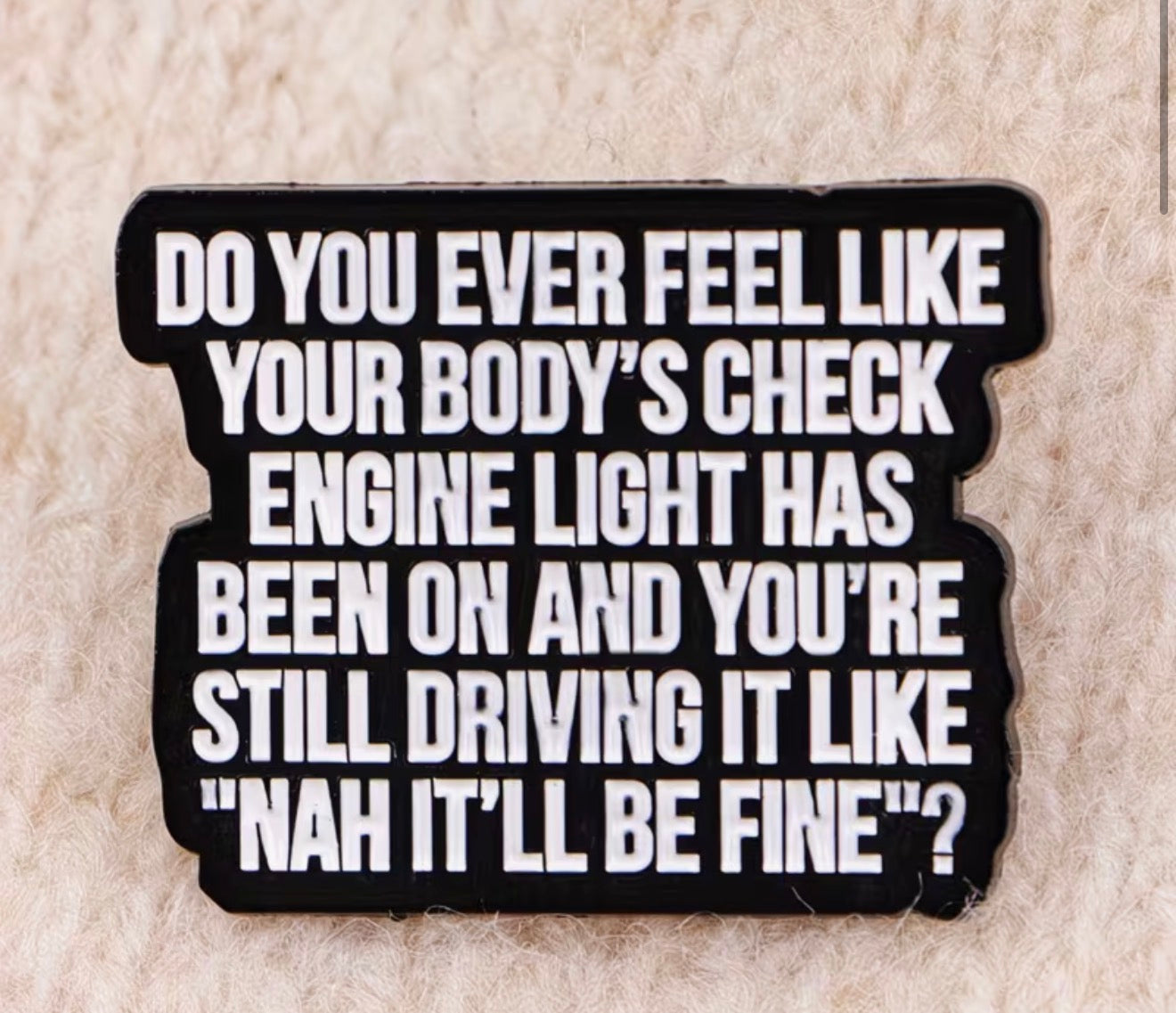 Body's Check Engine Light Enamel Pin