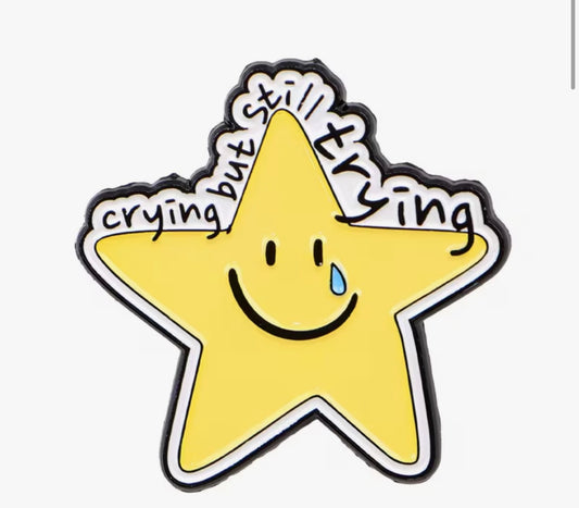Crying But Trying  Enamel Pin