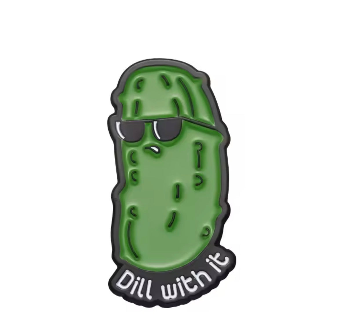 Dill With It Enamel Pin