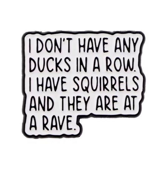 Ducks In A Row Enamel Pin