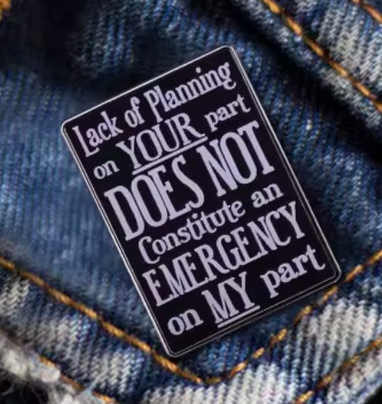 Your Emergency Enamel Pin