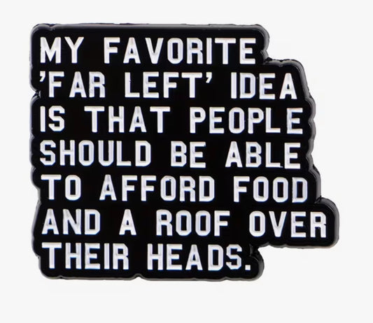 Far Left Idea  Enamel Pin