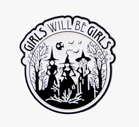 Girls Will Be Girls  Enamel Pin
