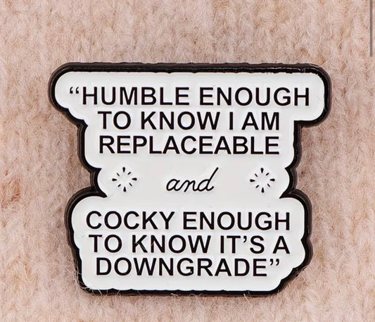 Humble Enough Enamel Pin