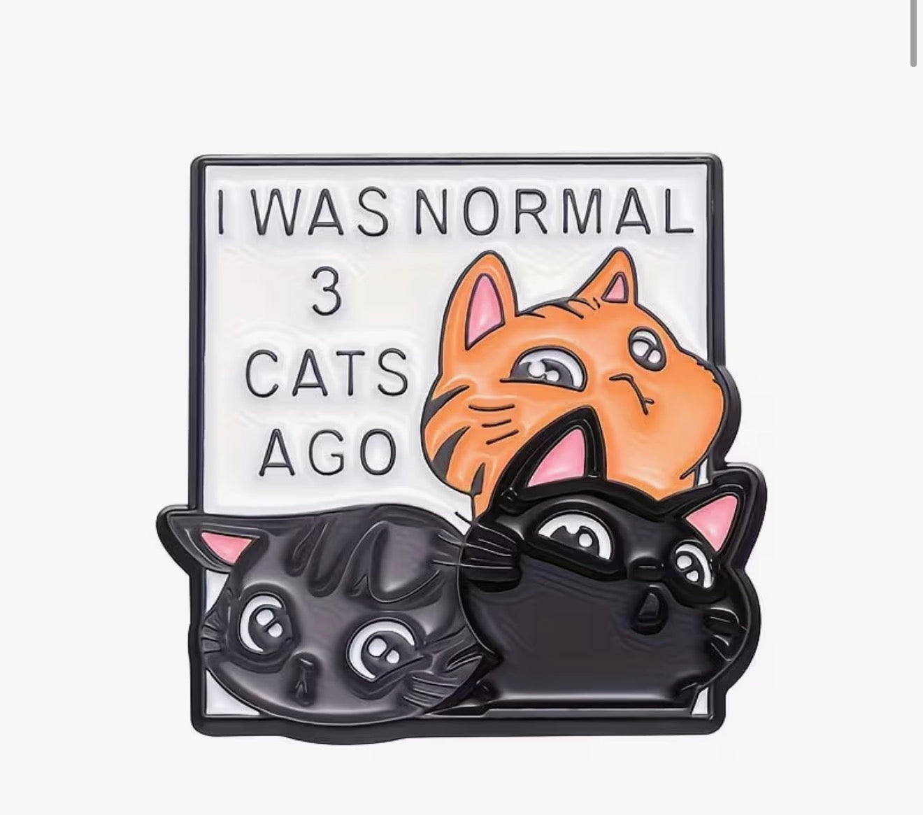 3 Cats Ago  Enamel Pin