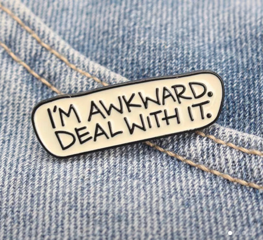 I'm Awkward Enamel Pin