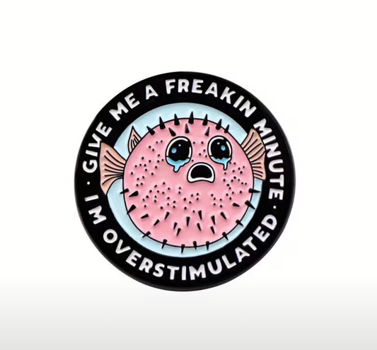 Overstimulated Enamel Pin